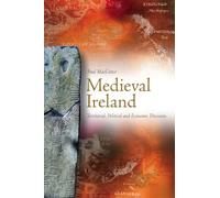 Medieval Ireland: Territorial, Political and Economic Divisions