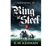 Medieval IV - Ring of Steel (Medieval Sagas, 4)