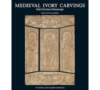 Medieval Ivory Carvings: Early Christian to Romanesque
