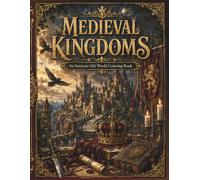 Medieval Kingdoms: Intricate Coloring Book