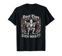 Medieval Knight Barbell Squat Dost Thou Even Hoist T-Shirt