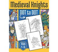 Medieval Knight Dot to Dot: For Kids 4-10 Years
