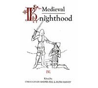 Medieval Knighthood IV: Papers from the Fifth Strawberry Hill Conference, 1990