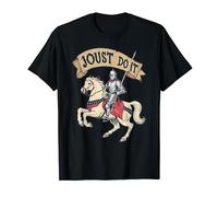 Medieval LARP, Jousting Knight, Joust Do It Ren Faire T-Shirt