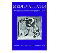 Medieval Latin: An Introduction and Bibliographical Guide