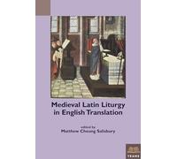 Medieval Latin Liturgy in English Translation (TEAMS Documents of Practice Series)