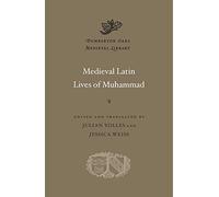 Medieval Latin Lives of Muhammad: 51 (Dumbarton Oaks Medieval Library)