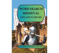 Medieval Life and Warfare Word Search: Word Search with Easy to Read Print about Knights, Castles, and Crusades and more in Every Puzzle/ 6 x ... for Vacations, Holidays and free time.