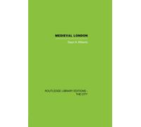 Medieval London (Routledge Library Editions. the City)