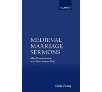 D'Avray - Medieval Marriage Sermons Mass Communication in a Culture W - J555z