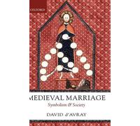 Medieval Marriage: Symbolism and Society by David d'Avray (English) Hardcover Bo