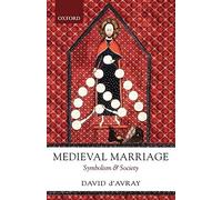 [ MEDIEVAL MARRIAGE: SYMBOLISM AND SOCIETY ] by D'Avray, David ( Author) Mar-2008 [ Paperback ]