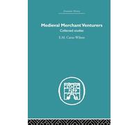 Medieval Merchant Venturers: Collected Studies (Economic History)