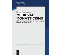 Medieval Monasticisms – Forms and Experiences of Monastic Life in the Latin West – Oldenbourg 47
