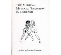 Medieval Mystical Tradition In England (Exeter Medieval Texts and Studies)