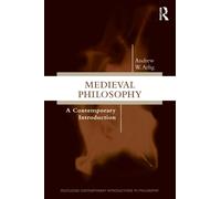 Medieval Philosophy : A Contemporary Introduction
