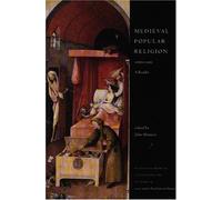 Medieval Popular Religion 1000-1500: A Reader (Readings in Medieval Civilizations and Cultures, 2)