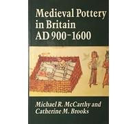 Medieval Pottery in Britain, Ad 900-1600