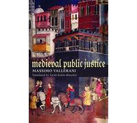 Medieval Public Justice (Studies in Medieval & Early Modern Canon Law): 09