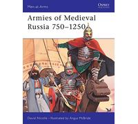 Medieval Russian Armies, 750-1250 (Men-at-arms)