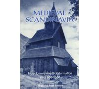 Medieval Scandinavia : From Conversion to Reformation, circa 800-1500