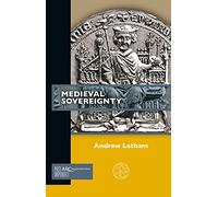 Medieval Sovereignty (Past Imperfect)