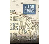 Medieval St Andrews: Church, Cult, City: 5 (St Andrews Studies in Scottish History)