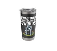 Medieval Times I was Told There Would Be Swords Stainless Steel Insulated Tumbler