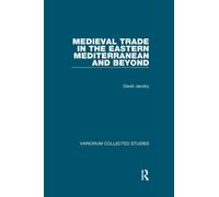 Medieval Trade in the Eastern Mediterranean and Beyond