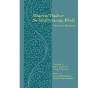 Medieval Trade in the Mediterranean World: Illustrative Documents (Records of Western Civilization Series) by Lopez, Robert S (2001) Paperback