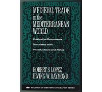Medieval Trade in the Mediterranean World (Paper): Illustrative Documents (Records of Western Civilization Series)