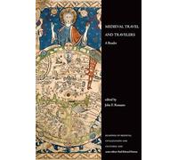 Medieval Travel and Travelers: A Reader (Readings in Medieval Civilizations and Cultures)