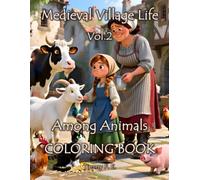 Medieval Village Life: Among Animals Vol. 2