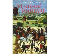 Medieval Warfare: England's Army in the Wars of the Middle Ages