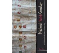Medieval Welsh Genealogy: An Introduction and Textual Study: 42 (Studies in Celtic History)