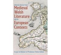 Medieval Welsh Literature and its European Contexts