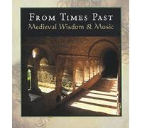 Medieval Wisdom and Music: From Times Past