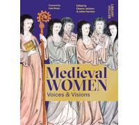 Medieval Women: Voices & Visions: The Book of the Briti - Hardback NEW Jackson,