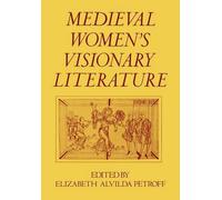 Medieval Women's Visionary Literature by Petroff (English) Paperback Book
