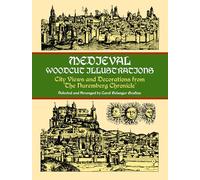 Medieval Woodcut Illustrations: City Views and Decorations from the Nuremberg Chronicle (Dover Pictorial Archive)