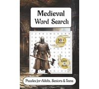 Medieval Word Search Puzzle Book for Adults: Fun and Challenging Puzzles Featuring Castles , Knights and Ancient Times