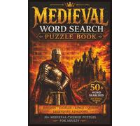 Medieval Word Search Puzzle Book for Adults: Large Print Medieval Fantasy Word Finds Featuring Knights, Dragons, Castles, Kings, Weapons, Legends, and Ancient Realm Vocabulary, Leisure, Travel