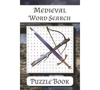 Medieval Word Search: Puzzle Book with Easy to Read Print about Medieval War, Weaponry, Renaissance, and More | 6x9 inches, 110 pages | 50+ Puzzles … Gift for Vacations, Holidays and Leisure