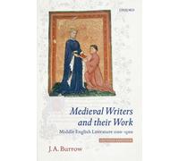 Medieval Writers and their Work: Middle English Literature 1100-1500 by J. A. B