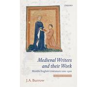 Medieval Writers and their Work: Middle English Literature 1100-1500 by J.A. Bur