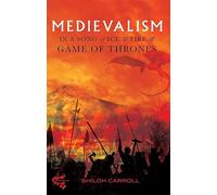 Medievalism in A Song of Ice and Fire and Game of Thrones (12)