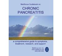 Medifocus Guidebook on: Chronic Pancreatitis