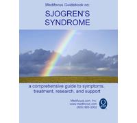 Medifocus Guidebook on: Sjogren's Syndrome: A comprehensive guide to symptoms, treatment, research, and support