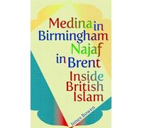 Medina in Birmingham, Najaf in Brent: Inside British Islam