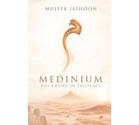 MEDINIUM: The Empire of Existence: A Lyrical Lava of Prophetic Love